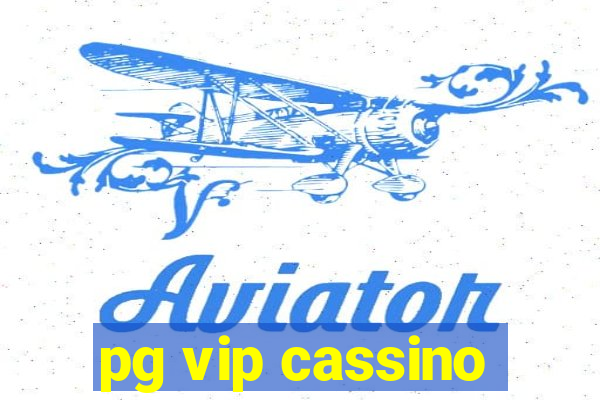 pg vip cassino